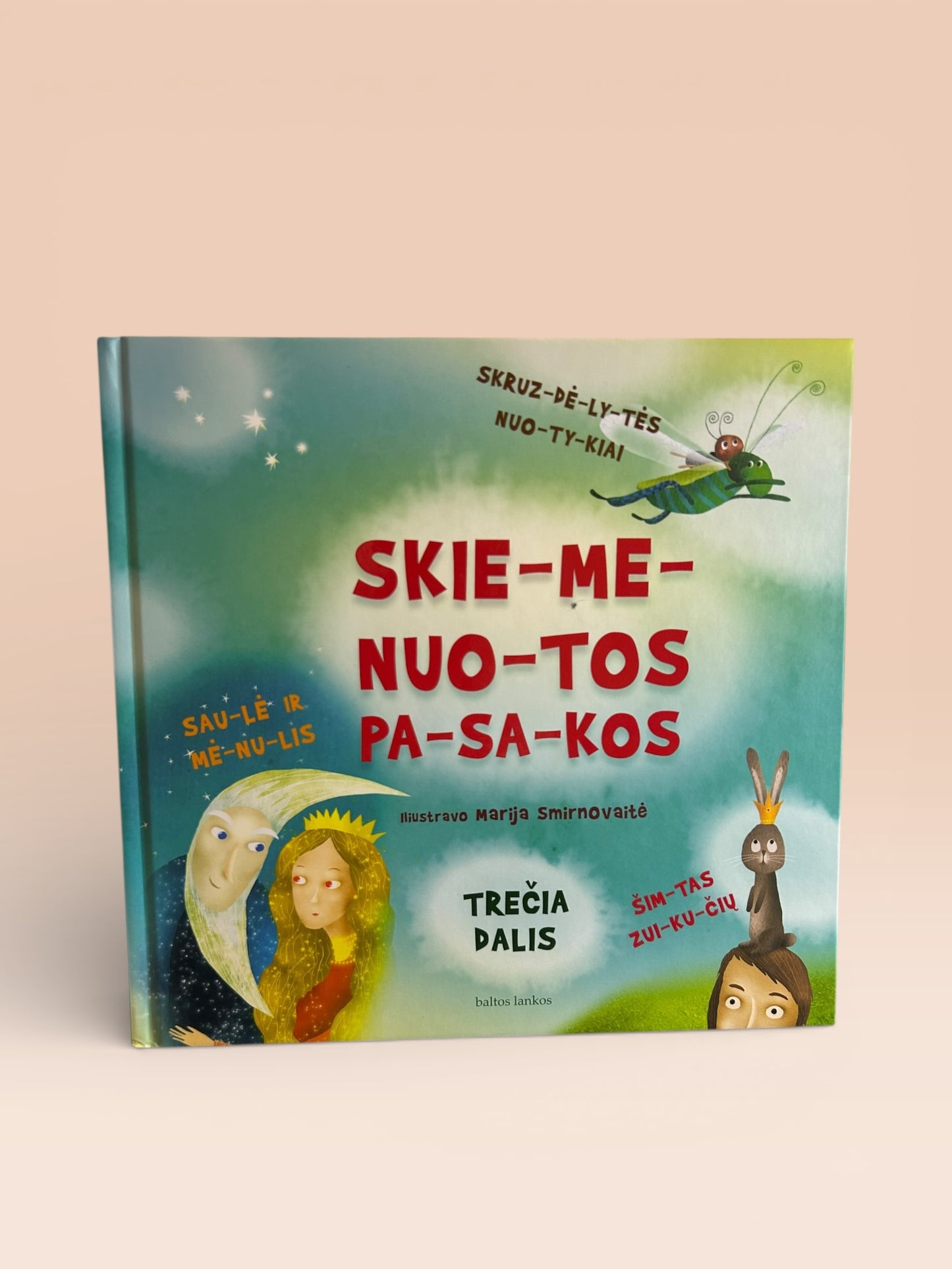 Skiemenuotos pasakos. 3 dalis. Skruzdėlytės nuotykiai, saulė ir mėnulis, šimtas zuikučių