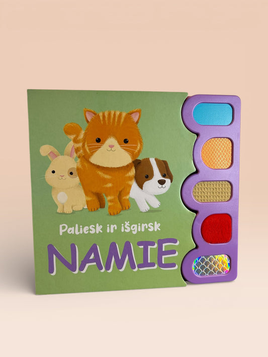 Palieskas ir išgirskas. Namie