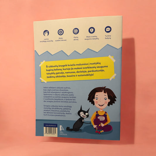 Kakė Makė. Mažyliams. Būk saugus. Gatvėje, namuose ir darželyje