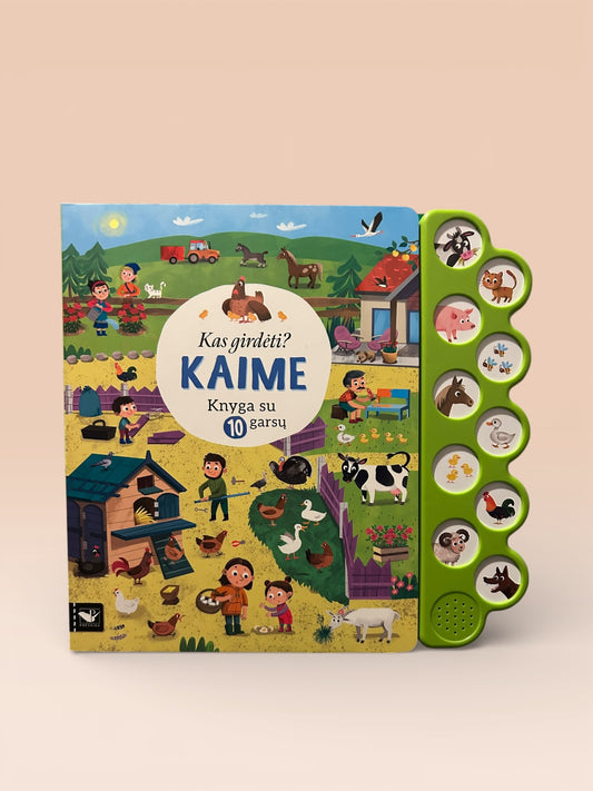 Kas girdėti? Kaime. Knyga su 10 garsų. Su garsais