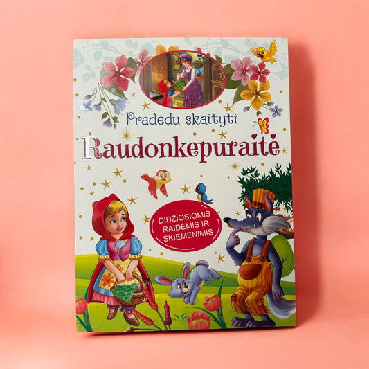 RAUDONKEPURAITĖ. Pradedu skaityti. Didžiosiomis raidėmis ir skiemenimis