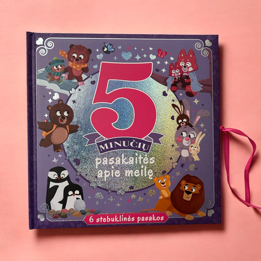 5 minučių pasakaitės apie meilę. 6 stebuklinės pasakos